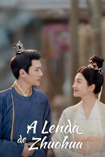 Assistir A Lenda de Zhuohua (Legendado) Online