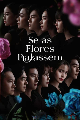 Assistir Se As Flores Falassem Online