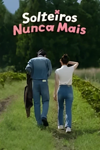 Assistir Solteiros Nunca Mais Online