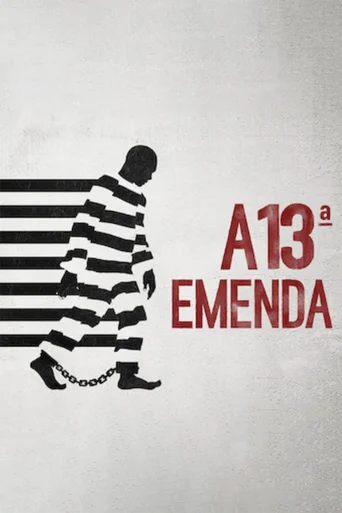 Assistir A 13ª Emenda Online