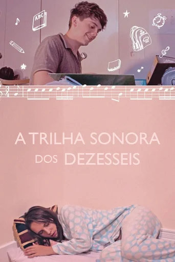 Assistir A Trilha Sonora dos Dezesseis Online