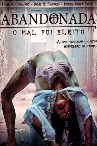 Assistir Abandonada: O Mal Foi Eleito Online