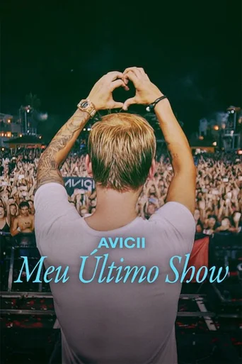 Assistir Avicii: Meu Último Show Online
