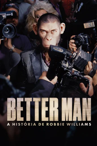 Assistir Better Man - A História de Robbie Williams Online