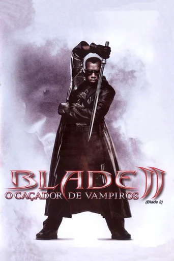 Assistir Blade II: O Caçador de Vampiros Online