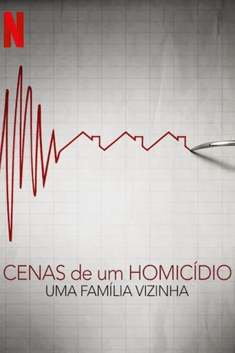 Assistir Cenas de um Homicídio: Uma Família Vizinha Online