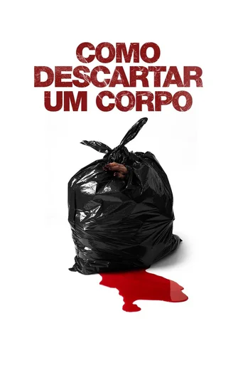 Assistir Como Descartar um Corpo Online