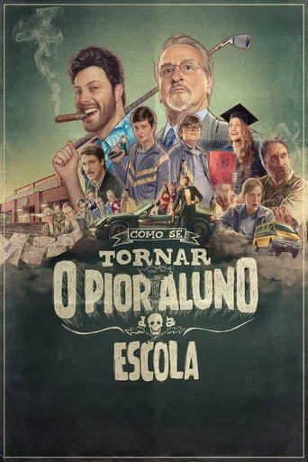 Assistir Como Se Tornar o Pior Aluno da Escola Online