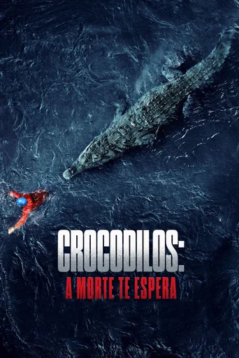 Assistir Crocodilos: A Morte Te Espera Online