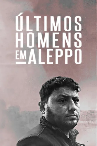 Assistir Últimos Homens em Aleppo Online