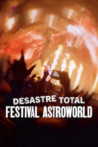 Assistir Desastre Total: Festival Astroworld Online