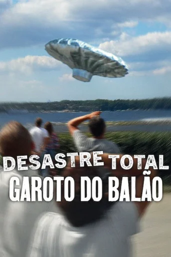 Assistir Desastre Total: Garoto do Balão Online