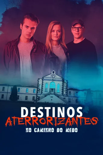 Assistir Destinos Aterrorizantes no Caminho do Medo Online