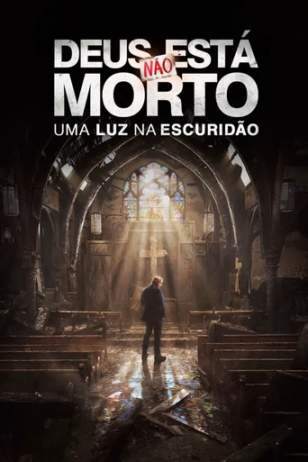 Assistir Deus Não Está Morto: Uma Luz na Escuridão Online
