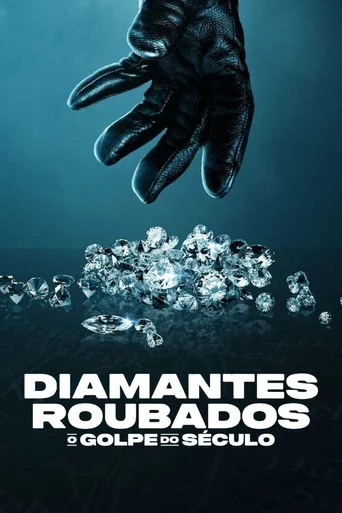 Assistir Diamantes Roubados: O Golpe do Século Online
