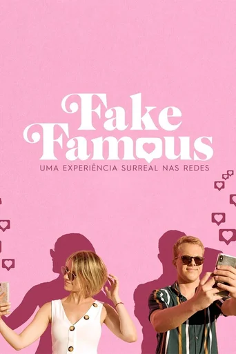 Assistir Fake Famous: Uma Experiência Surreal nas Redes Online