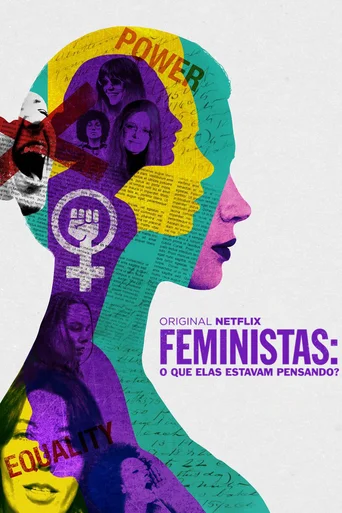 Assistir Feministas: O Que Elas Estavam Pensando? Online