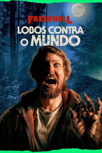 Assistir Fresh Hell: Lobos Contra o Mundo Online