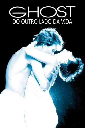 Assistir Ghost: Do Outro Lado da Vida Online