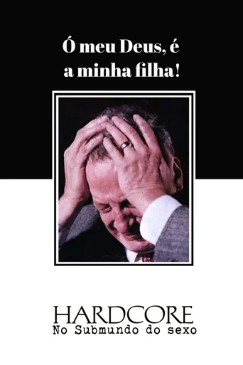 Assistir Hardcore: No Submundo do Sexo Online