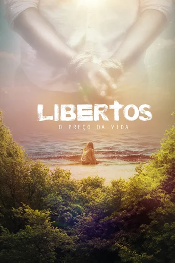 Assistir Libertos: O Preço da Vida Online