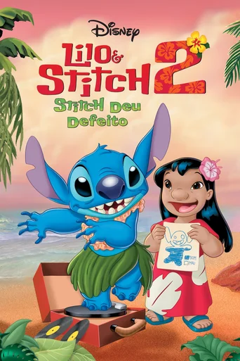 Assistir Lilo & Stitch 2: Stitch Deu Defeito Online