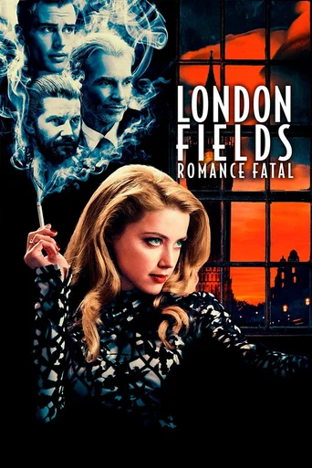 Assistir London Fields: Romance Fatal Online