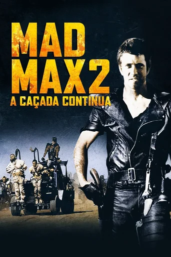 Assistir Mad Max 2: A Caçada Continua Online