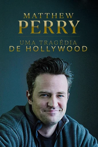 Assistir Matthew Perry: Uma Tragédia de Hollywood Online