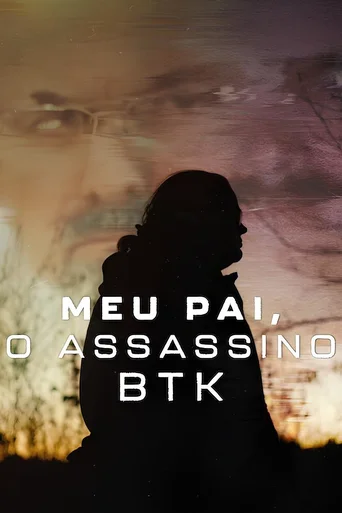 Assistir Meu Pai, o Assassino BTK Online