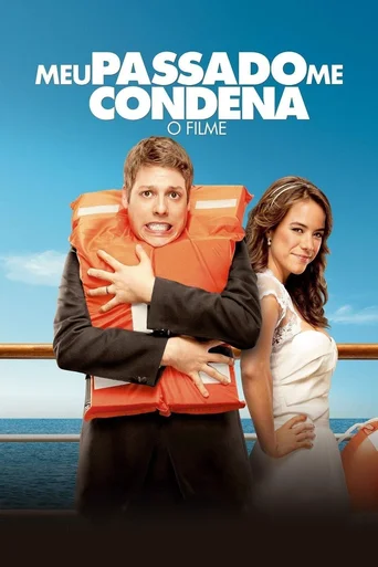 Assistir Meu Passado Me Condena: O Filme Online