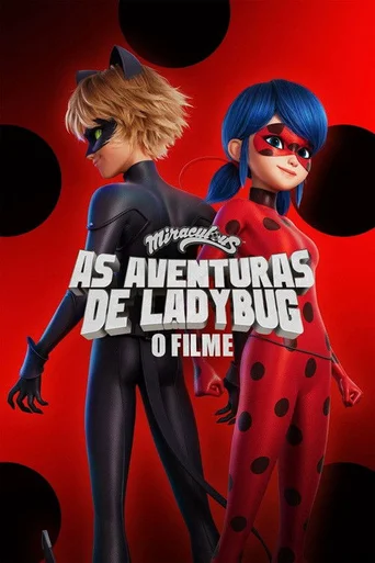 Assistir Miraculous: As Aventuras de Ladybug - O Filme Online