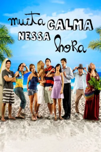 Assistir Muita Calma Nessa Hora Online