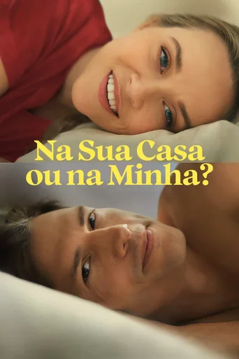 Assistir Na Sua Casa ou na Minha? Online