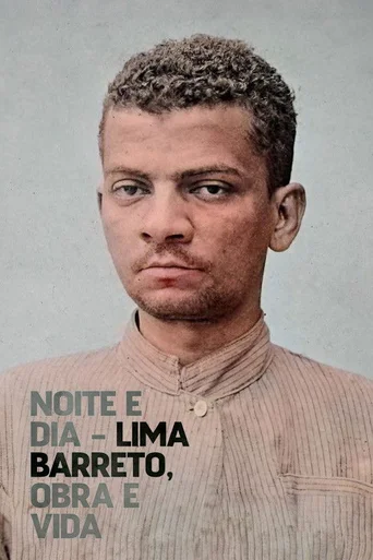 Assistir Noite e Dia - Lima Barreto, Obra & Vida Online