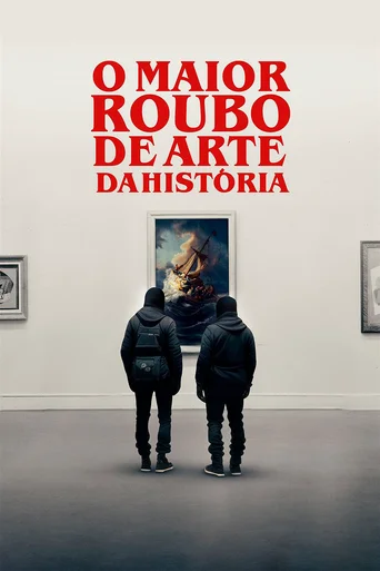 Assistir O Maior Roubo de Arte da História Online