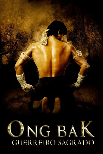 Assistir Ong-Bak: Guerreiro Sagrado Online