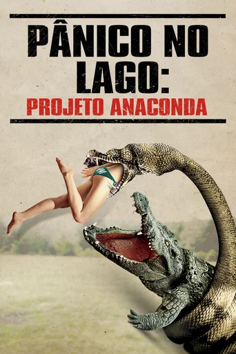 Assistir Pânico no Lago: Projeto Anaconda Online