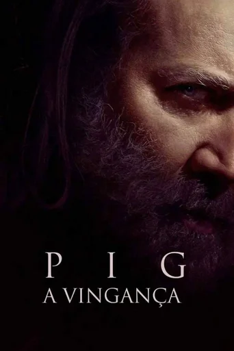 Assistir Pig: A Vingança Online