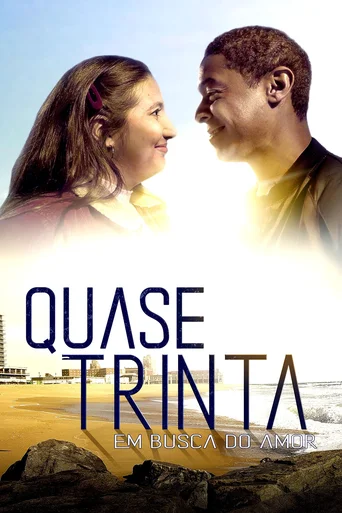 Assistir Quase Trinta - Em Busca do Amor Online