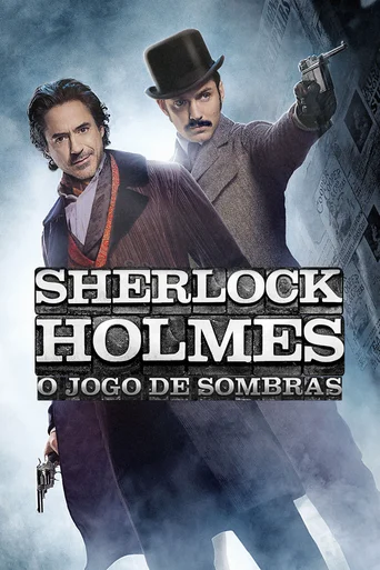 Assistir Sherlock Holmes: O Jogo de Sombras Online
