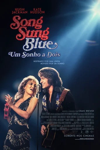 Assistir Song Sung Blue: Um Sonho a Dois Online