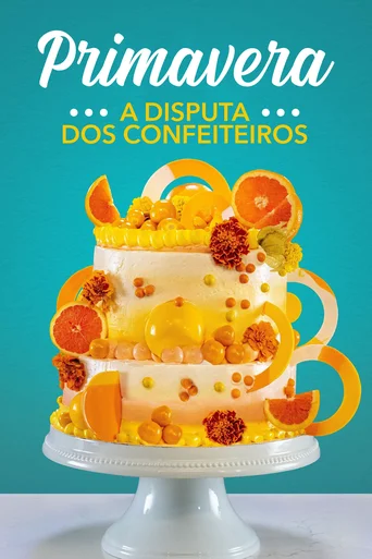 Assistir A Disputa dos Confeiteiros: Primavera Online