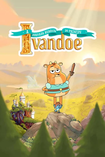 Assistir A Jornada Heroica do Príncipe Ivandoé Online