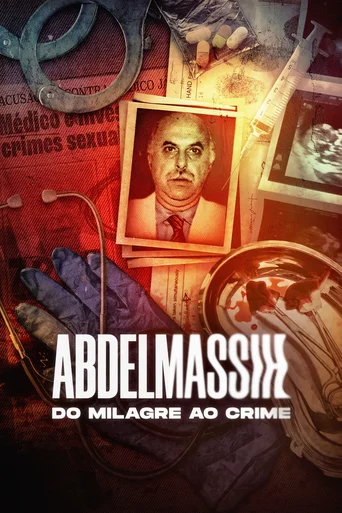 Assistir Abdelmassih: Do Milagre ao Crime Online