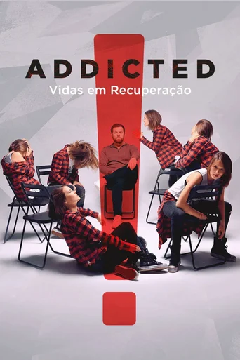 Assistir Addicted: Vidas em Recuperação Online