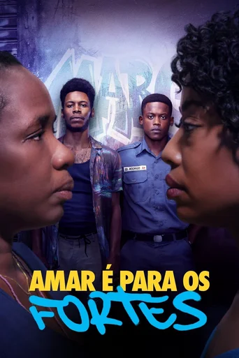 Assistir Amar é Para os Fortes Online