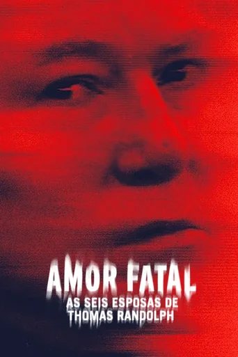 Assistir Amor Fatal: As Seis Esposas de Thomas Randolph Online