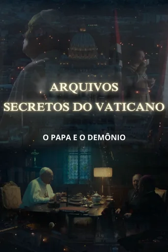 Assistir Arquivos Secretos do Vaticano: O Papa e o Demônio Online