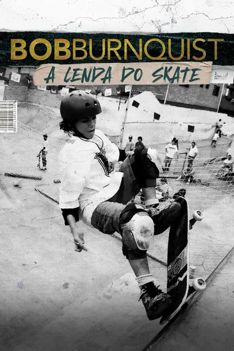 Assistir Bob Burnquist: A Lenda do Skate Online